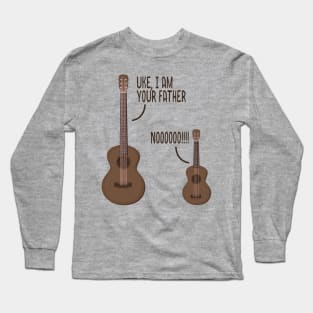 Uke, I am Your Father Long Sleeve T-Shirt